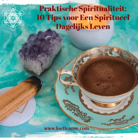 spirituele dingen|Spiritualiteit in het dagelijks leven: praktische tips en。